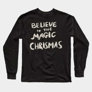 Believe in the Magic Chrismas, Typography T-Shirt, Christmas Shirts Long Sleeve T-Shirt